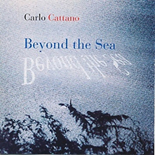 1997 – Beyond the Sea – Carlo Cattano