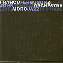 Franco Ferguson & John Tchicai Orchestra