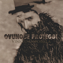 OVUNQUE PROTEGGI